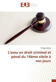 Cover von L'aveu en droit criminel et pénal du 16ème siècle à nos jours