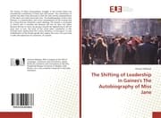 Cover von The Shifting of Leadership in Gaines's The Autobiography of Miss Jane