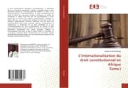 Cover von Linternationalisation du droit constitutionnel en Afrique Tome I