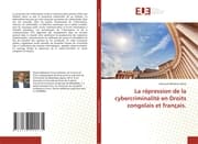 Cover von La répression de la cybercriminalité en Droits congolais et français.