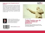 Cover von Todos contra uno. El pueblo contra el gobierno