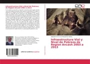 Cover von Infraestructura Vial y Nivel de Pobreza de Region Ancash 2003 a 2013
