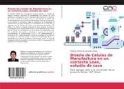 Cover von Diseño de Celulas de Manufactura en un contexto Lean, estudio de caso