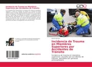 Cover von Incidencia de Trauma en Miembros Superiores por Accidentes de Tránsito