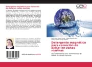 Cover von Detergente magnético para remoción de diésel en zonas marinas