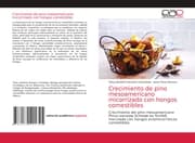 Cover von Crecimiento de pino mesoamericano micorrízado con hongos comestibles