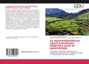 Cover von La agromatemáticas como estrategia didáctica para el aprendizaje