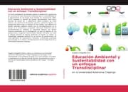 Cover von Educación Ambiental y Sustentabilidad con un enfoque Transdisciplinar