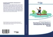 Cover von Cercetarea criminalistica a infractiunilor de evaziune fiscala