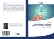 Cover von Uitvindingen voor Smart Home en Internet of Things