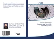 Cover von Op weg naar bestelde nanostructuren