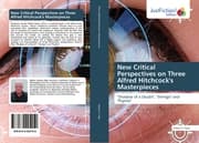 Cover von New Critical Perspectives on Three Alfred Hitchcock's Masterpieces