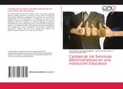 Cover von Calidad de los Servicios Administrativos en una Institución Educativa