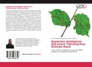 Cover von Aspectos biológicos del ácaro Tetranychus Urticae Koch