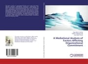 Cover von A Mediational Analysis of Factors Affecting Organizational Commitment