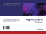 Cover von A Participant in Governance and Planning: What does it Really Mean?