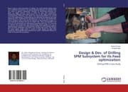 Cover von Design & Dev. of Drilling SPM Subsystem for Its Feed optimization