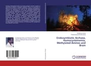 Cover von Endosymbiotic Archaea, Homocysteinemia, Methylated Amines and Brain
