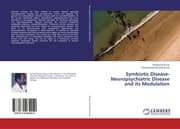Cover von Symbiotic Disease- Neuropsychiatric Disease and its Modulation