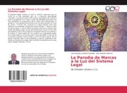 Cover von La Parodia de Marcas a la Luz del Sistema Legal