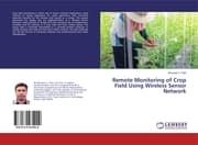 Cover von Remote Monitoring of Crop Field Using Wireless Sensor Network