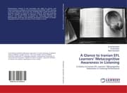 Cover von A Glance to Iranian EFL Learners Metacognitive Awareness in Listening