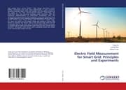 Cover von Electric Field Measurement for Smart Grid: Principles and Experiments