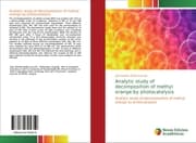 Cover von Analytic study of decomposition of methyl orange by photocatalysis