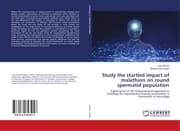 Cover von Study the startled impact of malathion on round spermatid population