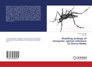 Cover von Breeding ecology of mosquito: special reference to Genus Aedes