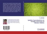 Cover von Epilithic Cyanobacteria on Temples and Caves of Western Odisha