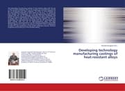 Cover von Developing technology manufacturing castings of heat-resistant alloys