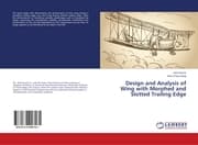 Cover von Design and Analysis of Wing with Morphed and Slotted Trailing Edge