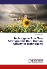 Cover von Technogene As a New Stratigraphic Unit. Human Activity in Technogene