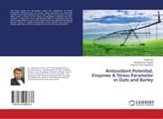 Cover von Antioxidant Potential, Enzymes & Stress Parameter in Oats and Barley