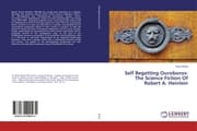 Cover von Self Begetting Ouroboros: The Science Fiction Of Robert A. Heinlein