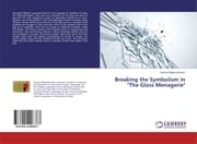 Cover von Breaking the Symbolism in 'The Glass Menagerie'