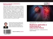 Cover von Biofísica aplicada a enfermería y educacion física