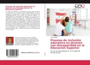 Cover von Proceso de inclusión educativa en jóvenes con discapacidad en la Educación Superior