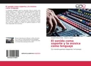 Cover von El sonido como soporte y la música como lenguaje