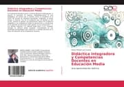 Cover von Didáctica Integradora y Competencias Docentes en Educación Media