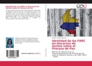 Cover von Identidad de las FARC en discursos de Santos sobre el Proceso de Paz