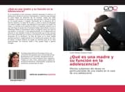 Cover von Qué es una madre y su función en la adolescencia?