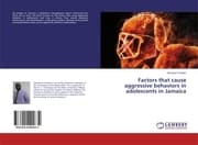 Cover von Factors that cause aggressive behaviors in adolescents in Jamaica