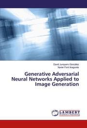 Cover von Generative Adversarial Neural Networks Applied to Image Generation