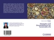 Cover von Astragalus and Chrysanthemum for Sustainable Life
