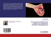 Cover von Pre and Post ESWL Urine Culture as a guide for Antibiotic Management