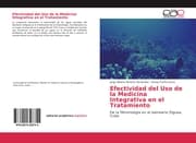 Cover von Efectividad del Uso de la Medicina Integrativa en el Tratamiento