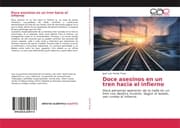 Cover von Doce asesinos en un tren hacia el infierno