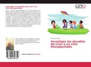 Cover von Investigar los desafíos de criar a un niño discapacitado
